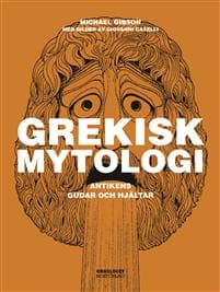 Grekisk mytologi: Antikens gudar och hjältar