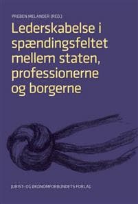 Lederskabelse i spændingsfeltet mellem staten, professionerne og borgerne