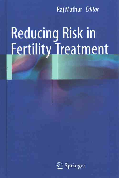 Reducing Risk in Fertility Treatment