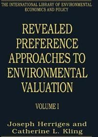 Revealed Preference Approaches to Environmental Valuation Volumes I and II
