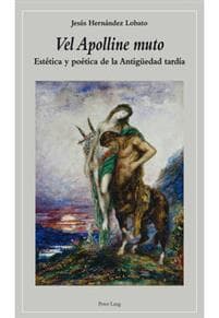 Vel Apolline muto; Estetica y poetica de la Antiguedad tardia