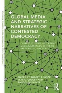 Global Media and Strategic Narratives of Contested Democracy
