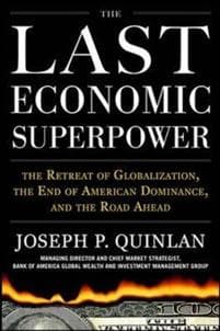 The Last Economic Superpower: The Retreat of Globalization, the End of American Dominance, and What We Can Do About It