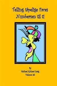 Telling tåpelige Faces Numbers en til ti: By Michael Richard Craig