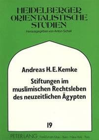 Stiftungen Im Muslimischen Rechtsleben Des Neuzeitlichen Aegypten