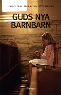 Guds nya barnbarn : att växa upp i kontroversiella religiösa grupper