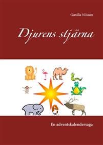 Djurens stjärna : en adventskalendersaga