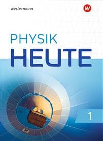 Physik heute 1. Schulbuch. G9 in Nordrhein-Westfalen