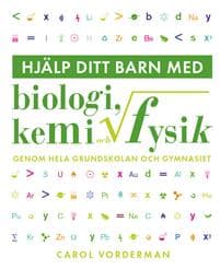 Hjälp ditt barn med biologi, kemi och fysik genom hela grundskolan och gymnasiet