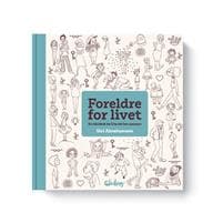 Foreldre for livet; en håndbok for å ha det bra sammen