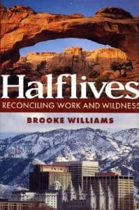 HALVLIVES RECONCILING WORK AND WILDNESS