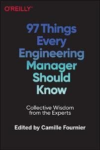 97 Things Every Engineering Manager Should Know