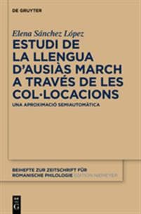 Estudi de la Llengua d'Ausias March a Traves de Les Col-Locacions