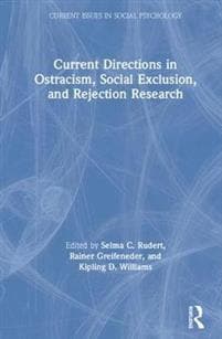 Current Directions in Ostracism, Social Exclusion and Rejection Research