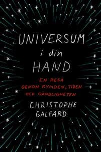 Universum i din hand : en resa genom rymden, tiden och oändligheten