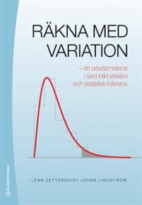 Räkna med variation - Digitalt - - ett arbetsmaterial i sannolikhetslära och statistik