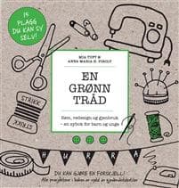 En grønn tråd; søm, redesign og gjenbruk