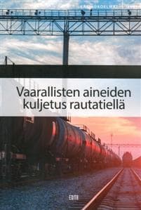 Vaarallisten aineiden kuljetus rautatiellä