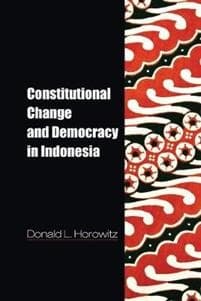 Constitutional Change and Democracy in Indonesia