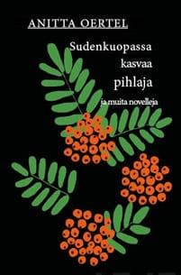 Sudenkuopassa kasvaa pihlaja ja muita novelleja