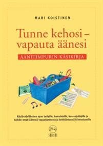 Tunne kehosi - vapauta äänesi