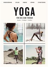 Bild av Yoga för dig som tränar : starkare Smidigare Snabb