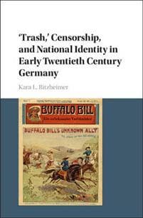 'Trash,' Censorship, and National Identity in Early Twentieth-Century Germany