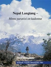 Nepal Langtang - Minne paratiisi on kadonnut