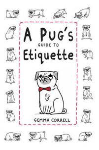 A Pug's Guide to Etiquette