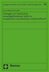 Strategien Zur Substitution Umweltgefahrdender Stoffe Im Europaischen Und Deutschen Gefahrstoffrecht