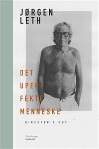 Det uperfekte menneske. Director's cut