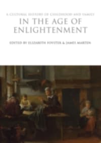 A Cultural History of Childhood and Family in the Age of Enlightenment