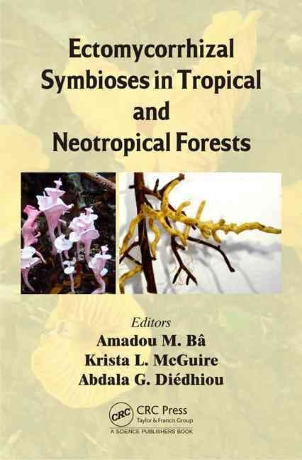 Ectomycorrhizal Symbioses in Tropical and Neotropical Forests
