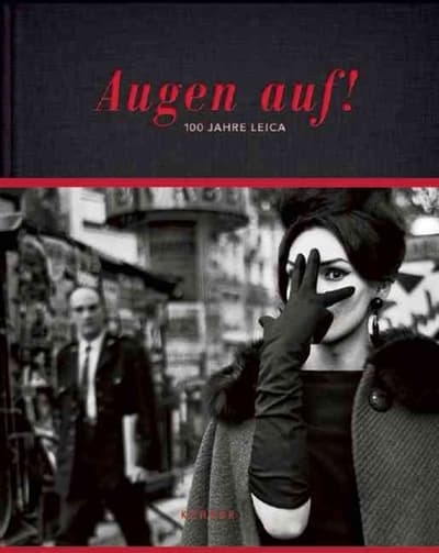 Eyes Wide Open! 100 Years Of Leica