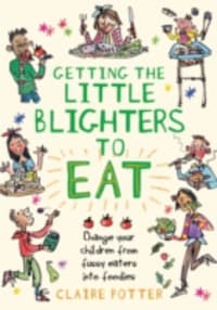 Getting the Little Blighters to Eat