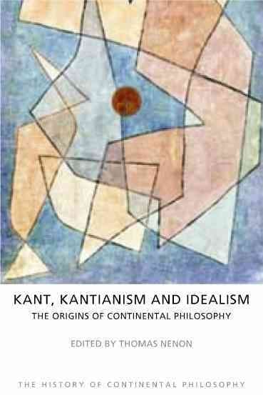 Kant, Kantianism, and Idealism