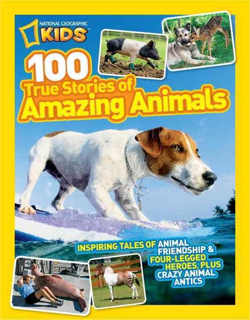 125 True Stories of Amazing Animals