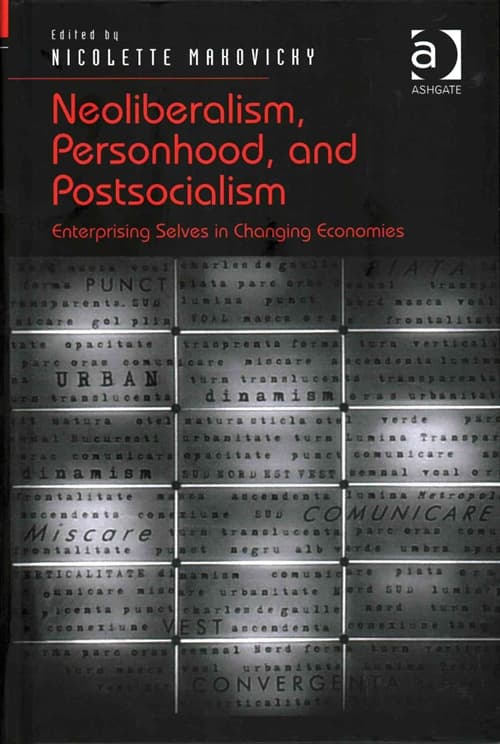 Neoliberalism, Personhood, and Postsocialism