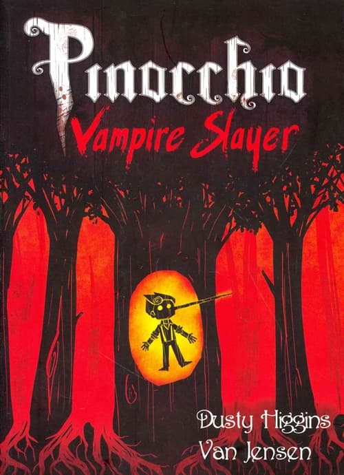 Pinocchio, Vampire Slayer Complete Edition