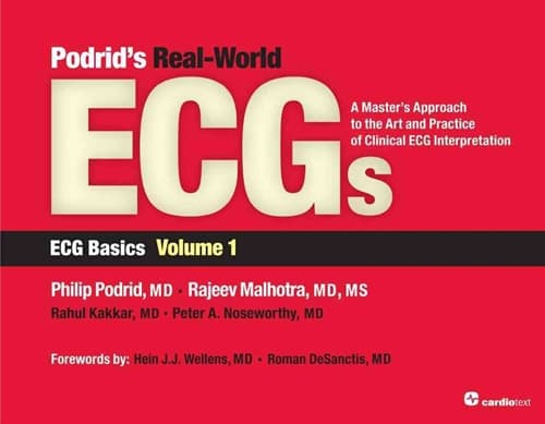 Podrid's Real-World ECGs: Volume 1, The Basics