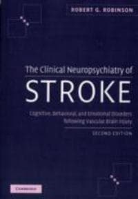 The Clinical Neuropsychiatry of Stroke