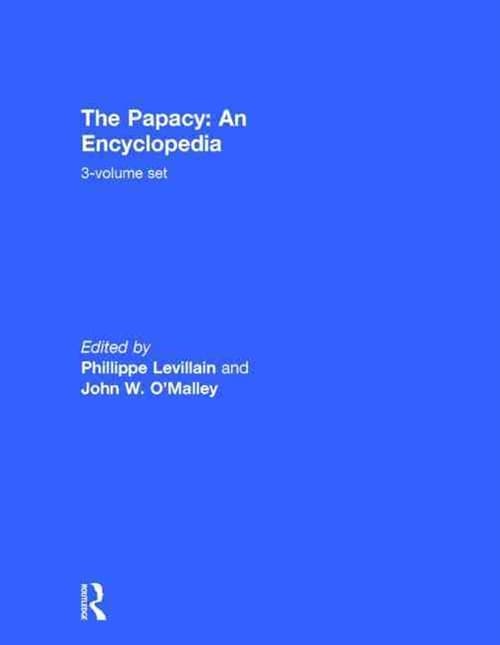The Papacy: An Encyclopedia