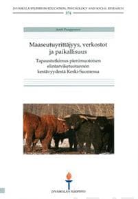 Maaseutuyrittäjyys, verkostot ja paikallisuus