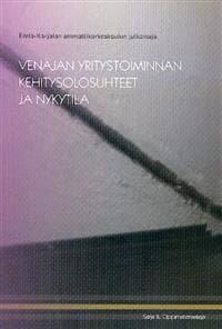 Venäjän yritystoiminnan kehitysolosuhteet ja nykytila