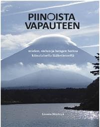 Piinoista vapauteen