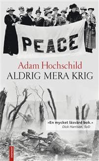 Aldrig mera krig : lojalitet och uppror 1914-1918