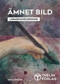 Ämnet Bild – Lärarhandledning