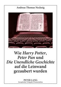 Wie "harry Potter", "peter Pan" Und "die Unendliche Geschichte" Auf Die Leinwand Gezaubert Wurden