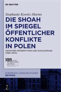 Die Shoah im Spiegel oeffentlicher Konflikte in Polen