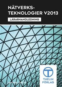 Nätverksteknologier V2013 - Lärarhandledning